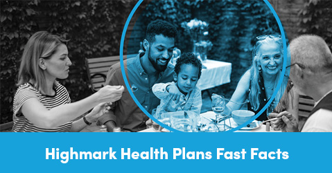 Highmark Health Plans Fast Facts