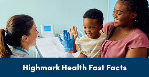 Highmark Health Fast Facts