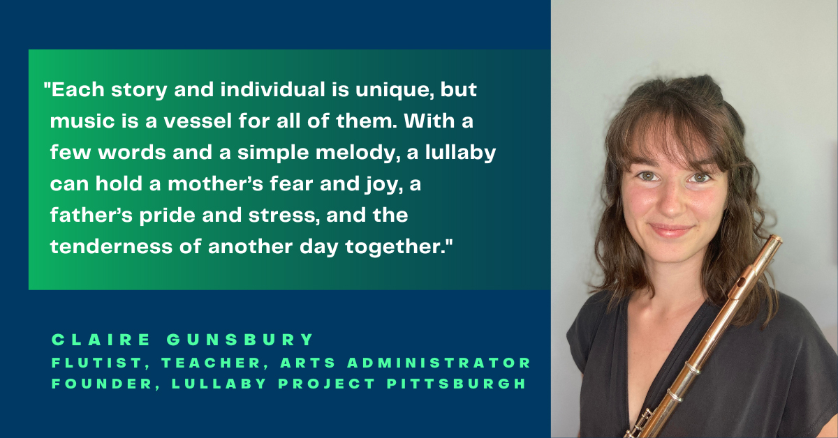 Claire Gunsbury, Flutist, Teacher, Arts Administrator Founder, Lullaby Project Pittsburgh