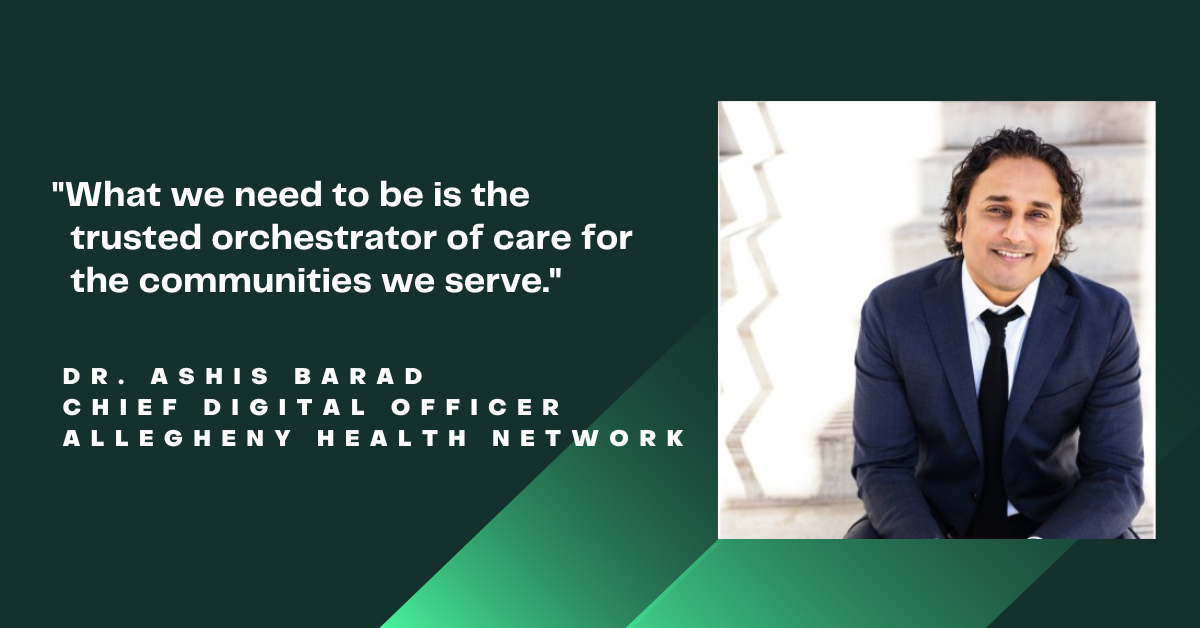 Dr. Barad, Allegheny Health Network’s chief digital officer