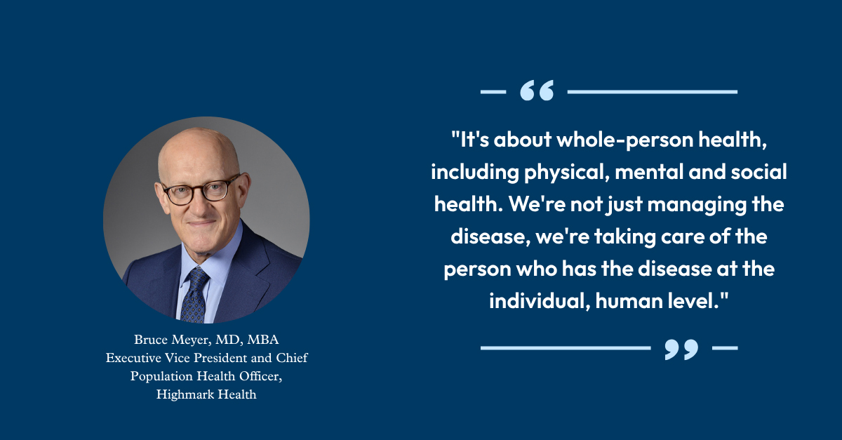 Bruce Meyer, M.D., MBA, OB-GYN and executive vice president, chief population health Officer at Highmark Health